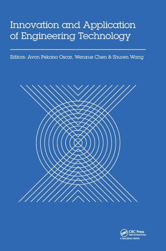 Innovation and Application of Engineering Technology: Proceedings of the International Symposium on Engineering...