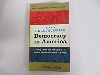 Unknown Binding democracy in america specially edited and abridged for the modern reader by richard d. heffner Book