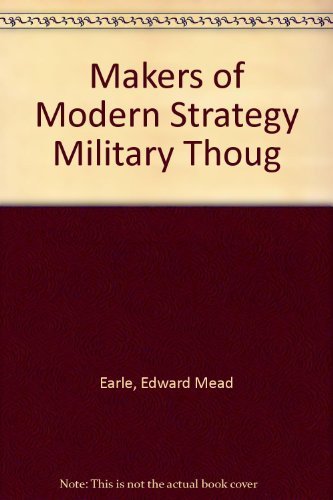 Makers of Modern Strategy: Military Thought fro... B01FGN0JLK Book Cover