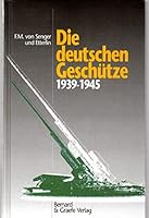 Die deutschen Geschütze: 1939-1945 3763759891 Book Cover
