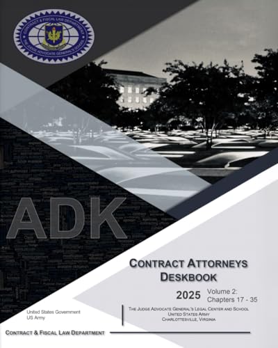 Compare Textbook Prices for 2025 Contract Attorneys Deskbook Volume 2: Chapters 17 – 35  ISBN 9798297363731 by US Army, United States Government