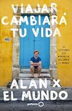 Viajar cambiará tu vida: 10 lecciones que aprendí al recorrer el mundo (Varios)