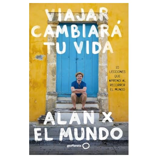 Viajar cambiará tu vida: 10 lecciones que aprendí al recorrer el mundo (Varios)