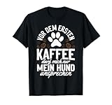 Kaffe Mein hund ansprechen T-Shirt