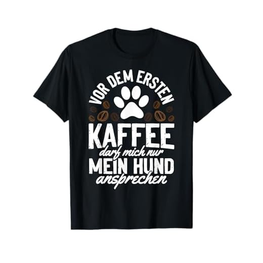 Kaffe Mein hund ansprechen T-Shirt