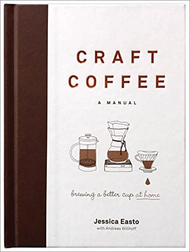 Craft Coffee: A Manual Kindle Edition