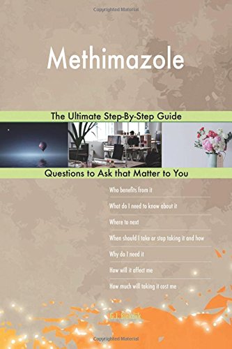 Methimazole: The Ultimate Step-by-step Guide