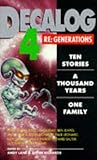 Decalog 4: Re-Generations