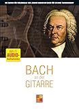  Bach an der Gitarre (Lehrbuch + MP3-Audios)