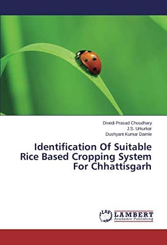 Identification Of Suitable Rice Based Cropping System For Chhattisgarh
