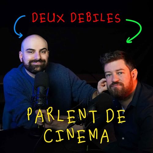 Couverture de 2 d&eacute;biles parlent de cin&eacute;ma