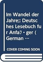 Im Wandel der Jahre: Deutsches Lesebuch fur Anfanger 0030446163 Book Cover