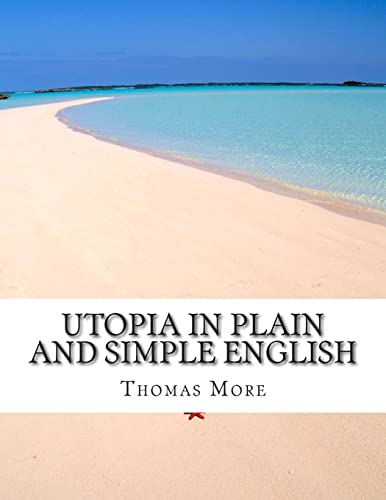 Utopia In Plain and Simple English 1506002579 Book Cover