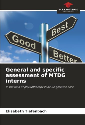 General and specific assessment of MTDG interns: In the field of physiotherapy in acute geriatric care