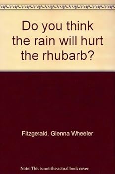 Unknown Binding "Do you think the rain will hurt the rhubarb?" Book