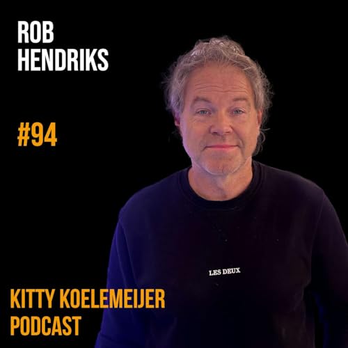 Rob Hendriks: M&A Advocatuur, AI & Investeren in Muziekrechten | Kitty Koelemeijer Podcast #94