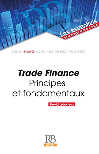 Télécharger Trade Finance (Les essentiels de la banque et de la finance) PDF Ebook En Ligne