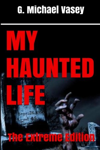 My Haunted Life: The Extreme Edition