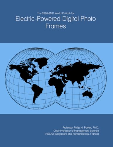 The 2026-2031 World Outlook for Electric-Powered Digital Photo Frames