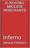 Il nostro miglior insegnante : Inferno