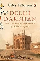 Delhi Darshan: The History and Monuments of India's Capital 067009191X Book Cover