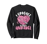 Photo Gallery amante del filato all uncinetto divertente i crochet so i don t unravel felpa Photo Gallery amante del filato all uncinetto divertente i crochet so i don t unravel felpa