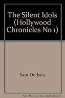 Hollywood Chronicles: The Silent Idols (Hollywood Chronicles) 0770105076 Book Cover