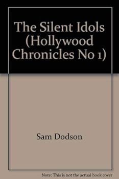 Paperback Hollywood Chronicles: The Silent Idols Book