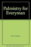Palmistry for everyman: An outline of chirology B002T8C0TK Book Cover