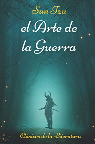 El Arte de la Guerra: Clásicos de la Literatura (Anotado)