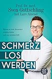  Schmerz Los Werden: Warum so viele Menschen unnötig leiden und was wirklich hilft
