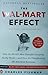 The Wal-Mart Effect: How the World's Most Powerful Company Really Works--and HowIt's Transforming the American Economy