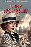 As Straw Before the Wind: A Dr. Tabitha New York City Mystery/Thriller #3 (Dr. Tabitha New York City Mysteries/Thrillers)