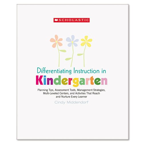 Scholastic Classroom Resources Differentiating Instruction in Kindergarten (SC987029)