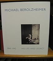 Michael Berolzheimer, 1866-1942: His Life and Legacy 3000471286 Book Cover
