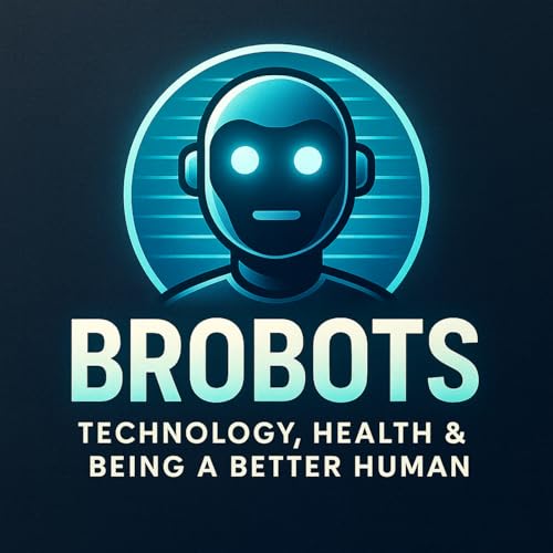『BroBots: Technology, Health & Being a Better Human』のカバーアート