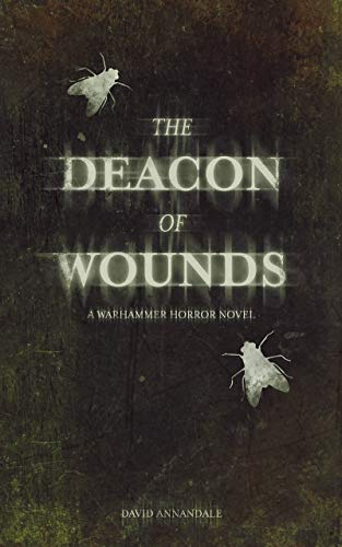 Deacon of Wounds (By: David Annandale)