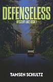 Defenseless (Mystery Lake Series)