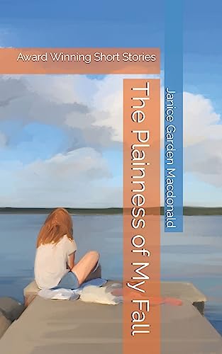 The Plainness of My Fall