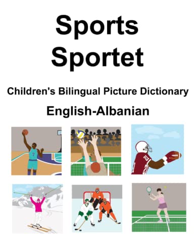 English-Albanian Sports / Sportet Children’s Bilingual Picture Dictionary