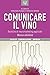 Comunicare Il Vino. Tecniche Di Neuromarketing Applicate. Nuova Ediz. - 3