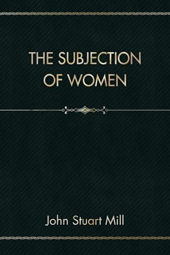 The Subjection of Women B0CVQ27YKK Book Cover