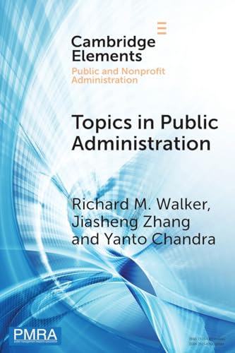Topics in Public Administration (Elements in Public and Nonprofit Administration)