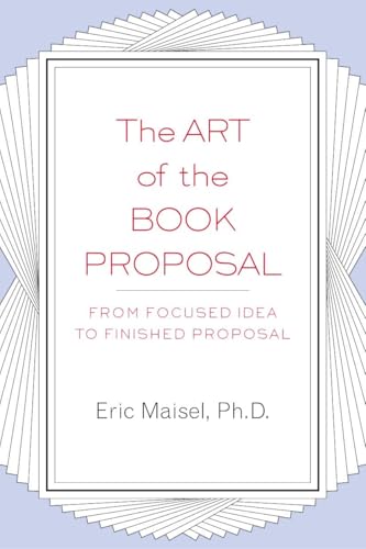 The Art of the Book Proposal: From Focused Idea to Finished Proposal
