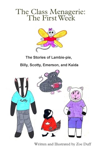 The Class Menagerie: The First Week: The Stories of Lambie-pie, Billy, Scotty, Emerson, and Kaida