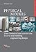 Physical Models: Their historical and current use in civil and building engineering design (Edition Bautechnikgeschichte / Construction History)
