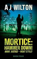 Mortice: Hammer Down! 1763777561 Book Cover