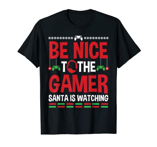 Regalo Be Nice To The Gamer Papá Noel está viendo videojuegos Camiseta