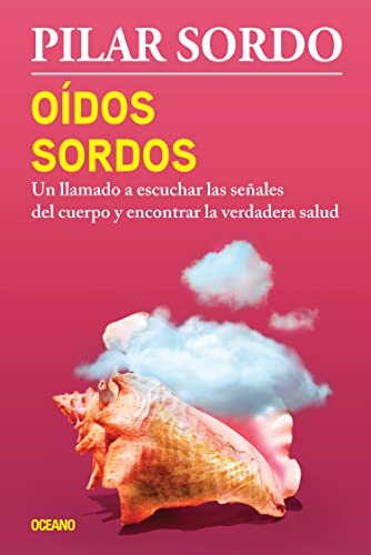 Oídos Sordos / Deaf Ears: Un Llamado A Escuchar Las Señales Del Cuerpo Y Encontrar La Verdadera Salud