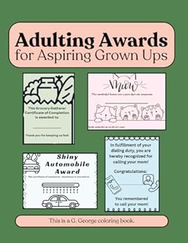 Paperback Adulting Awards for Aspiring Grown Ups: A Coloring Book